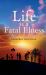 Life Is a Fatal Illness Life Is a Fatal Illness