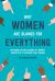 Why Women Are Blamed for Everything : Exploring the Victim Blaming of Women Subjected to Violence and Trauma