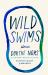 Wild Swims : Stories
