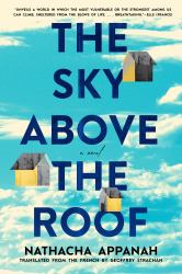 The Sky above the Roof : A Novel