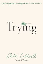 Trying : A Memoir