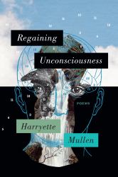 Regaining Unconsciousness : Poems