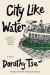 City Like Water : A Novel