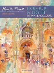How to Paint - Colour and Light in Water Colour