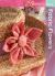 Twenty to Make Fabric Flowers