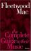 Fleetwood Mac : The Complete Guide Their Music