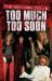 Too Much Too Soon : The New York Dolls