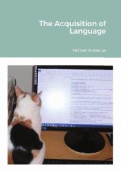 The Acquisition of Language
