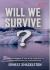 WILL WE SURVIVE? the Incredible Tale of the 1914-17 Transantarctic Expedition