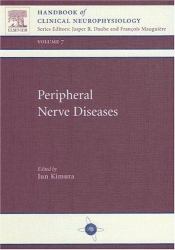 Peripheral Nerve Diseases : Handbook of Clinical Neurophysiology, Volume 7