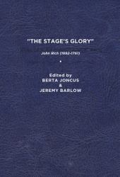 The Stage's Glory : John Rich (1692-1761)