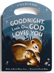 Goodnight Little One, God Loves You : Tuck Me in Board Book