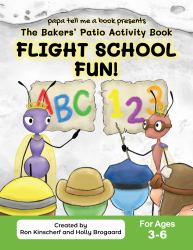 Flight School Fun : The Bakers' Patio Activity Book
