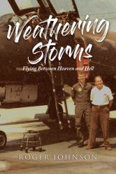 Weathering Storms : Flying Between Heaven and Hell