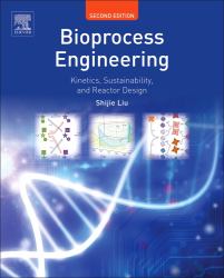 Bioprocess Engineering : Kinetics, Sustainability, and Reactor Design