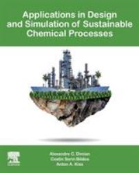 Applications in Design and Simulation of Sustainable Chemical Processes