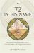 72 in His Name : Reuchlin, Luther, Thenaud, Wolff and the Names of Seventy-Two Angels
