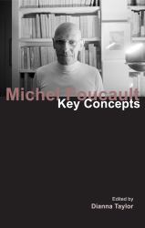 Michel Foucault : Key Concepts