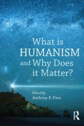 What Is Humanism and Why Does It Matter?