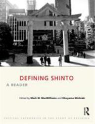 Defining Shinto : A Reader