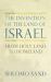 The Invention of the Land of Israel : From Holy Land to Homeland The Invention of the Land of Israel : From Holy Land to Homeland