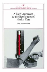 A New Approach to the Economics of Health Care