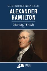 Selected Writings and Speeches of Alexander Hamilton
