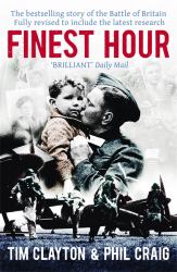 Finest Hour : The Bestselling Story of the Battle of Britain