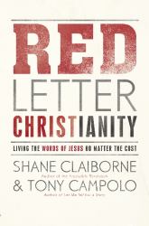 Red Letter Christianity : Living the Words of Jesus No Matter the Cost