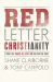 Red Letter Christianity : Living the Words of Jesus No Matter the Cost