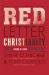 Red Letter Christianity : Living the Words of Jesus No Matter the Cost