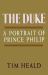 The Duke : Portrait of Prince Phillip