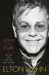 Love Is the Cure : On Life, Loss and the End of AIDS