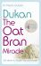 Dukan: The Oat Bran Miracle