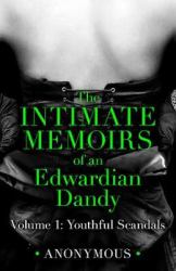 The Intimate Memoirs of an Edwardian Dandy