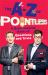 The a-Z of Pointless : A Brain-Teasing Bumper Book of Questions and Trivia from the Hosts of the Hit BBC Quiz Show