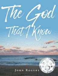 The God That I Know : Psalms for the Modern World