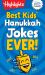 Best Kids' Hanukkah Jokes Ever! : Over 500 Hilarious Jokes for Hanukkah and Jewish Holidays, Fun-Filled Holiday-Themed Joke Book for Kids 6-12