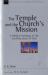 The Temple and the Church's Mission : A Biblical Theology of the Dwelling Place of God