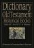Dictionary of the Old Testament: Historical Books : A Compendium of Contemporary Biblical Scholarship