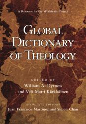 Global Dictionary of Theology : A Resource for the Worldwide Church