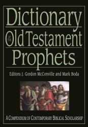 Dictionary of the Old Testament: Prophets : A Compendium of Contemporary Biblical Scholarship