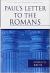 Paul's Letter to the Romans Paul's Letter to the Romans