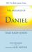 The Message of Daniel : His Kingdom Cannot Fail