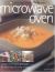 How to Get the Best from Your Microwave Oven : Simple Techniques and Easy Step-by-Step Recipes