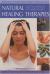Natural Healing Therapies : 350 Tips, Techniques and Projects
