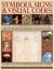 Symbols, Signs and Visual Codes : A Practical Guide to Understanding and Decoding the Universal Icons, Signs and Symbols That Are Used in Literature, Art, Religion, Astrology, Communication, Advertising, Mythology and Science