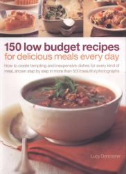 150 Low Budget Recipes for Delicious Meals Every Day