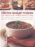 150 Low Budget Recipes for Delicious Meals Every Day