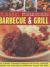 Classic Barbecue and Grill : 100 Step-By-Step Recipes in 200 Photographs